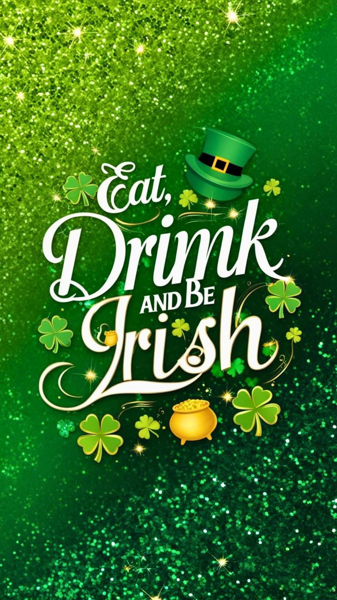 Eat, Drink, and Be Irish Phone Wallpaper